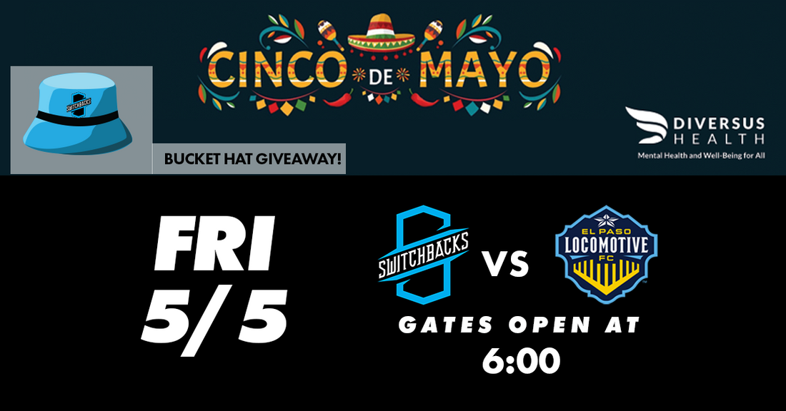 Switchbacks FC vs El Paso Locomotive for Cinco De Mayo!