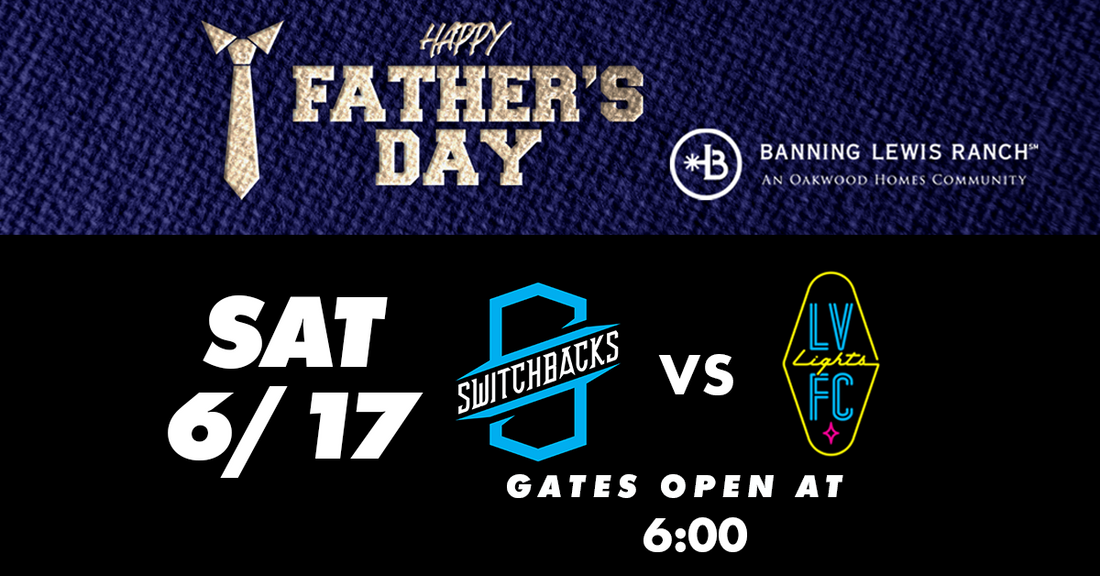 Switchbacks FC Celebrate Father's Day vs. Las Vegas Lights FC