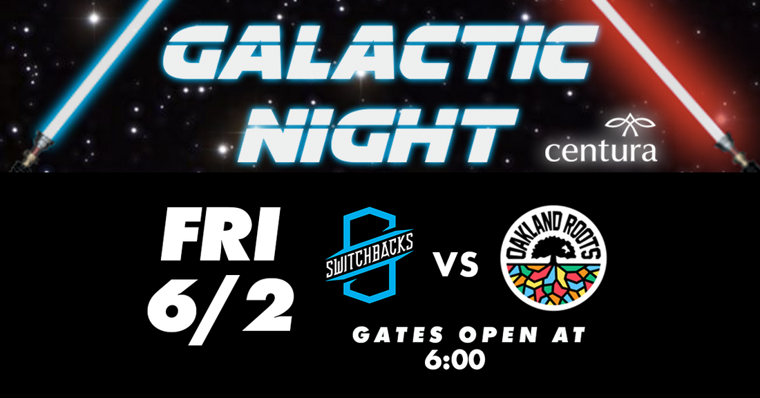 Switchbacks FC vs Oakland Roots - Join us for Galactic Night!