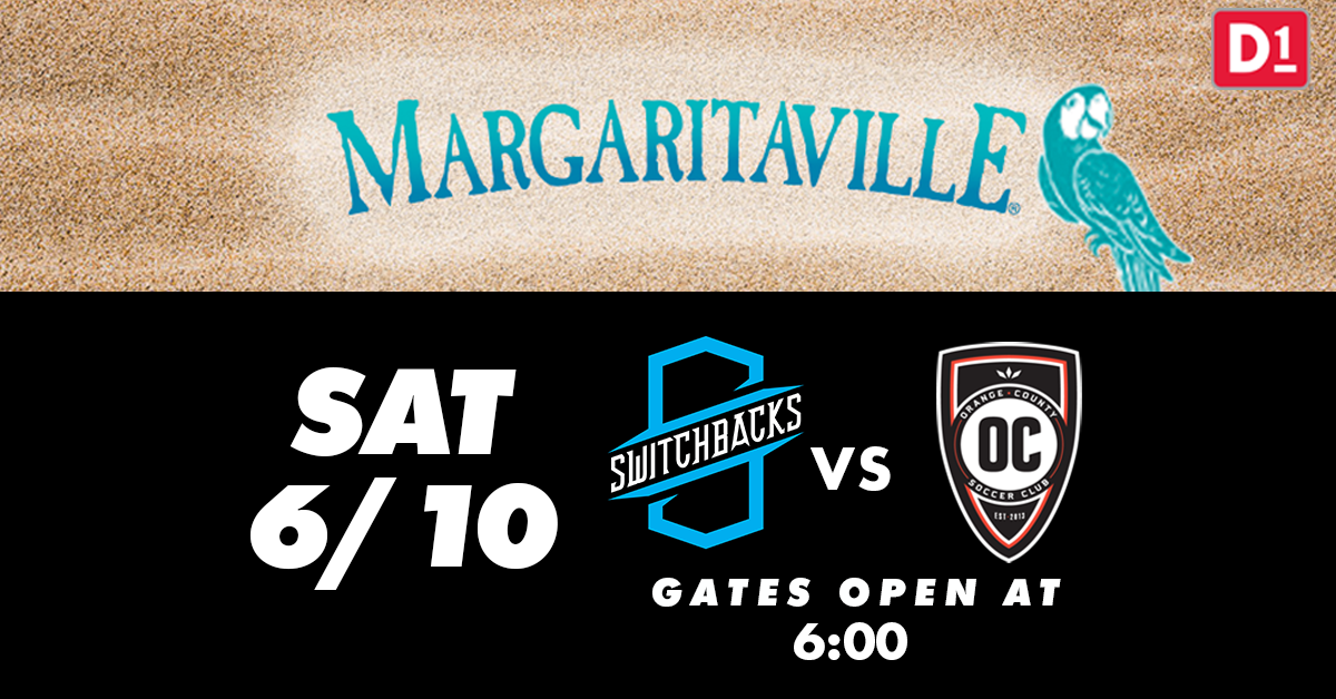 Switchbacks FC Take On Orange County SC for our Margaritaville Night!