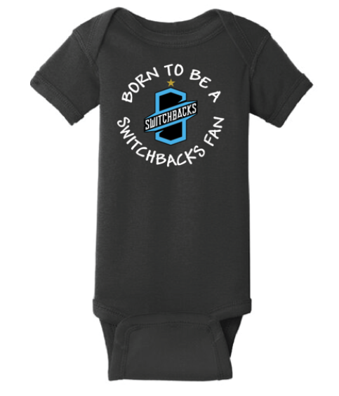 Born to be a Switchbacks Fan Onesie